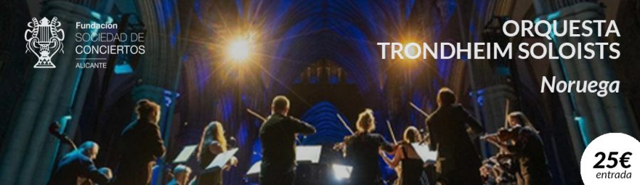 Concierto Extraordinario Orquesta Trondheim Soloists Noruega Fundación Sociedad Conciertos Alicante